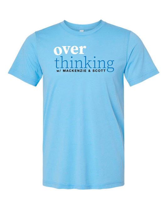 Overthinking with Mackenzie & Scott Tee